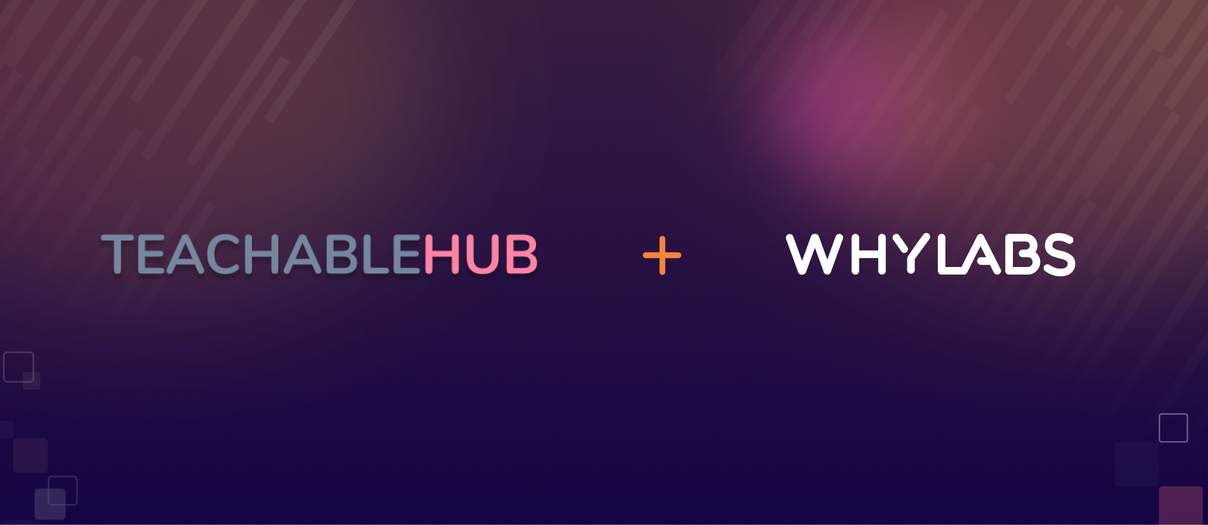 Deploying and Monitoring Made Easy with TeachableHub and WhyLabs
